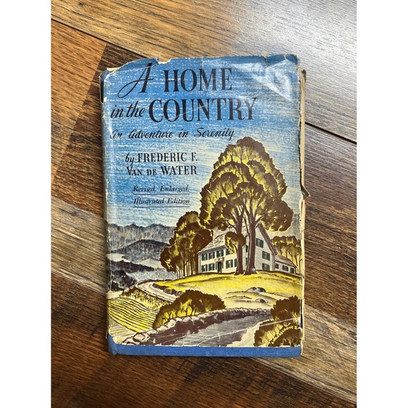 Other - A Home in the Country 1942 Frederic F. Van De Water HC w/ Dust Jacket